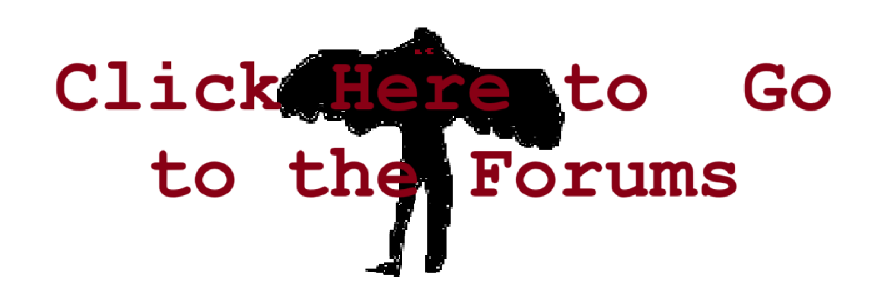 Click Here to Go to the Forums with Mothman Background